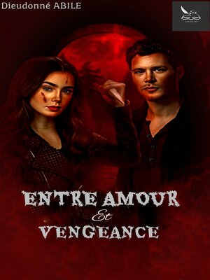 cover image of Entre Amour et Vengeance